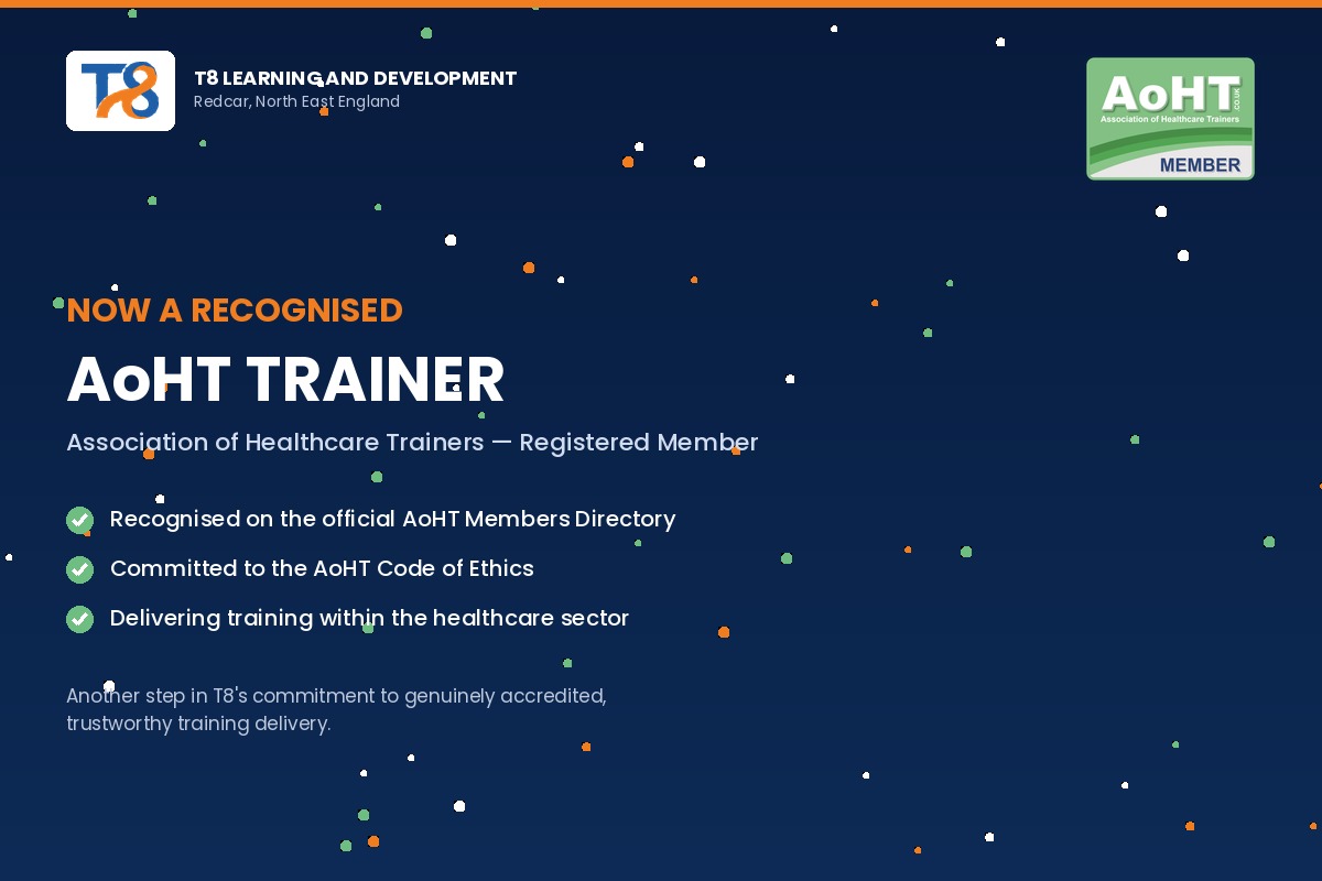 T8 Learning and Development Ltd — Association of Healthcare Trainers Recognised Member