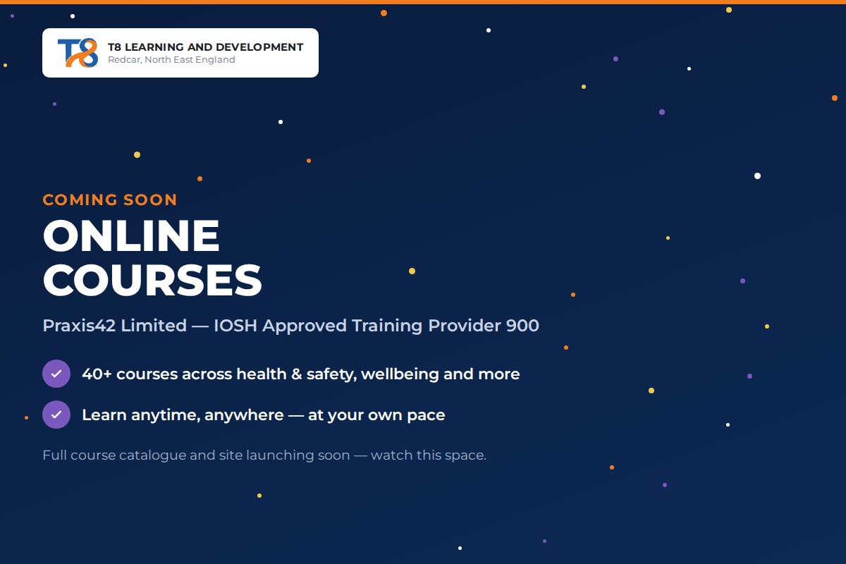 T8 Learning and Development Ltd — Online Courses coming soon in partnership with Praxis42 Limited